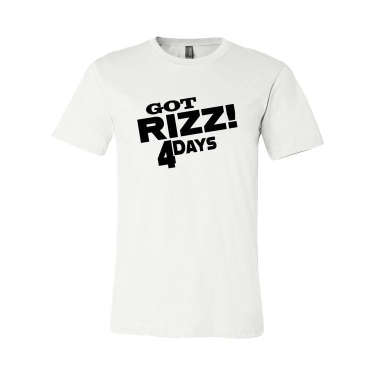 Got RIZZ 4 Days - Unisex Tee