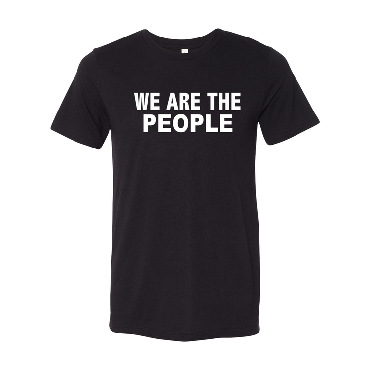 We Are The People Tee