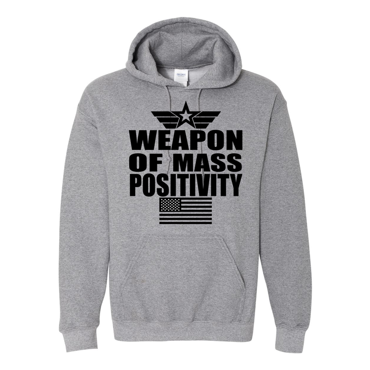 Weapon of Mass Positivity - Hooded Sweatshirt