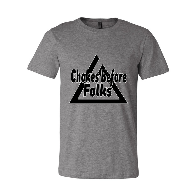 Chokes Before Folks BJJ - Unisex Tee