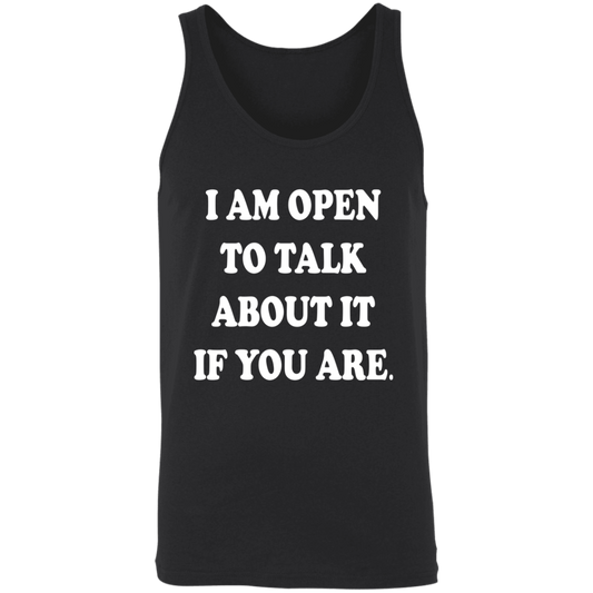 I Am Open To Talk About It - Fashion Fitted Unisex Tank