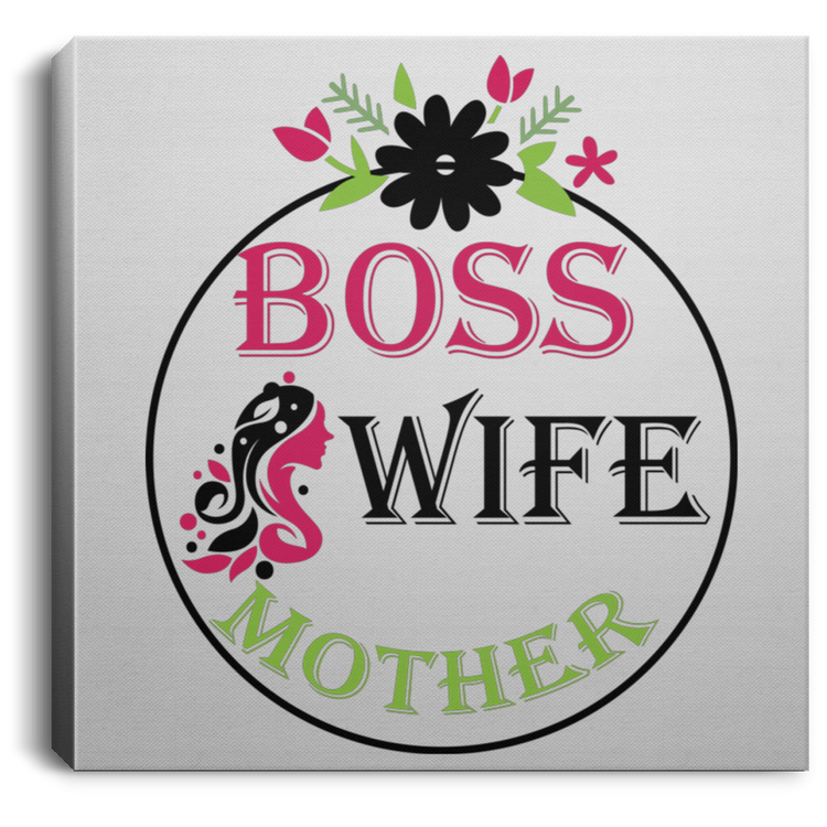 Boss-Wife-Mother - Square Canvas .75in Frame