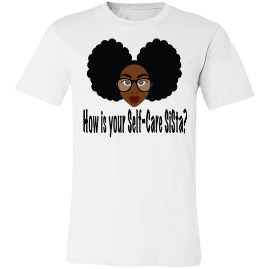 How is your Self-Care SISta - Fashion Fitted Short-Sleeve T-Shirt