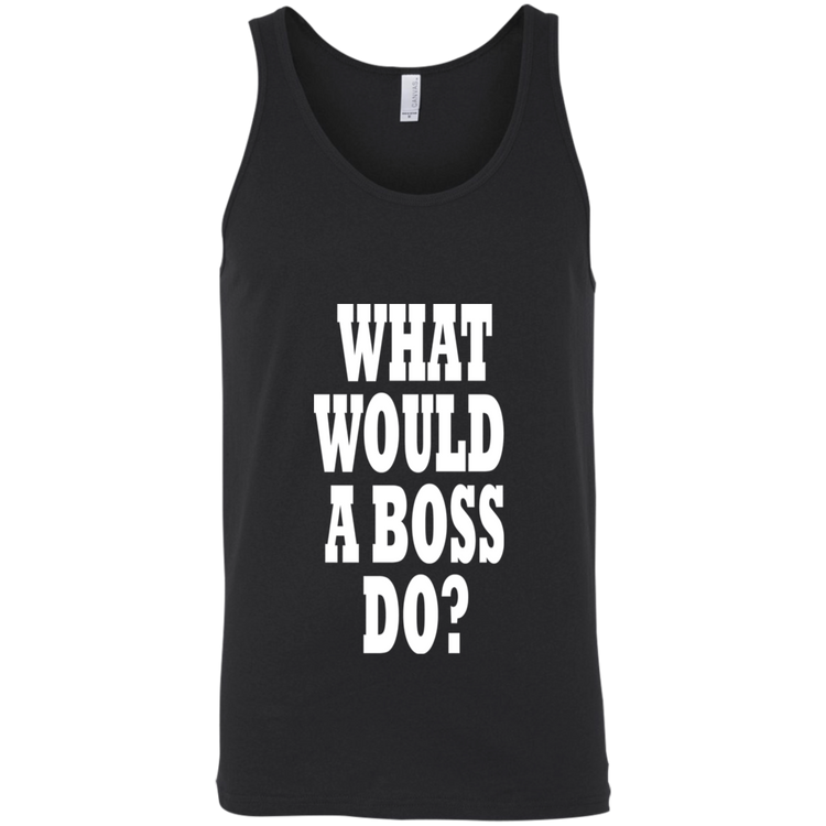 What Would A Boss Do White - Black Label - Unisex Tank