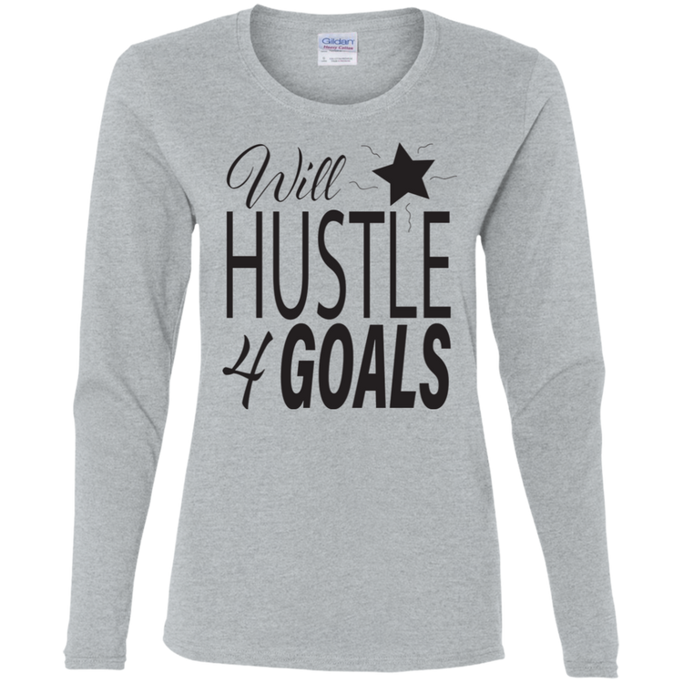 Hustle For Goals Women's Long Sleeve