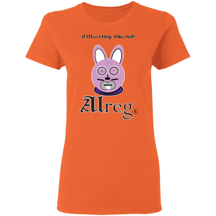 Alreg Adventures - Alreg Rabbit - If I dont help who will - Women's 5.3 oz. Tee