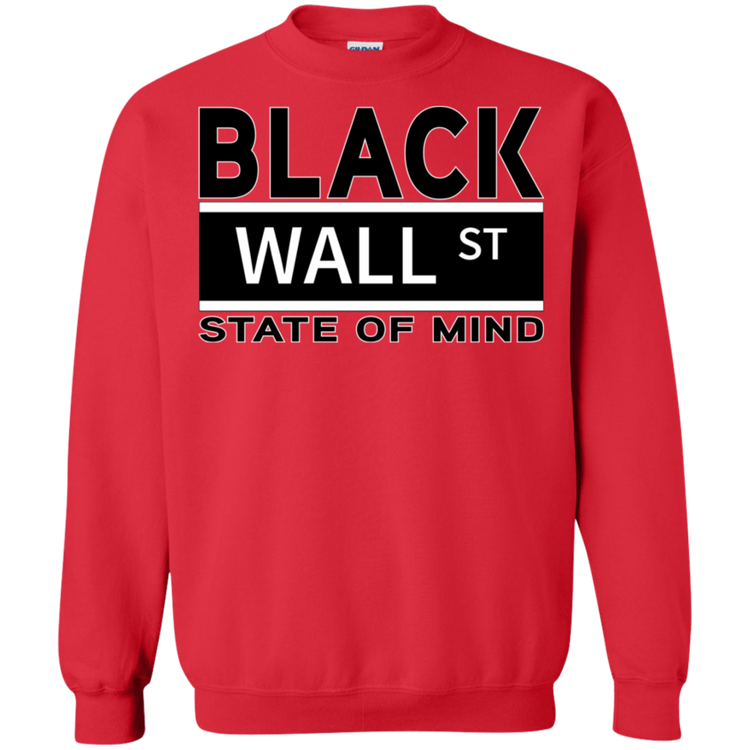 Black Wall St - State of Mind - Crewneck Pullover Sweatshirt  8 oz.