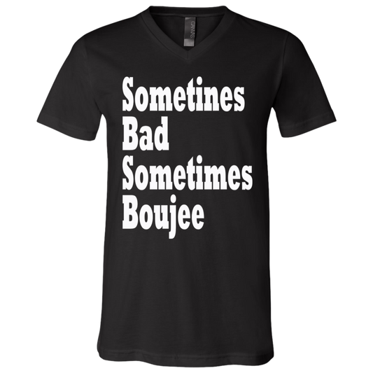 Sometimes Bad Sometime Boujee White - Black Label Unisex Neck T-Shirt