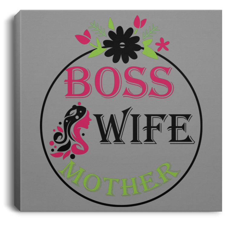 Boss-Wife-Mother - Square Canvas .75in Frame