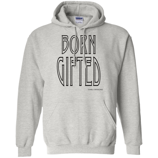 Born Gifted Men's / Women's Hoodie