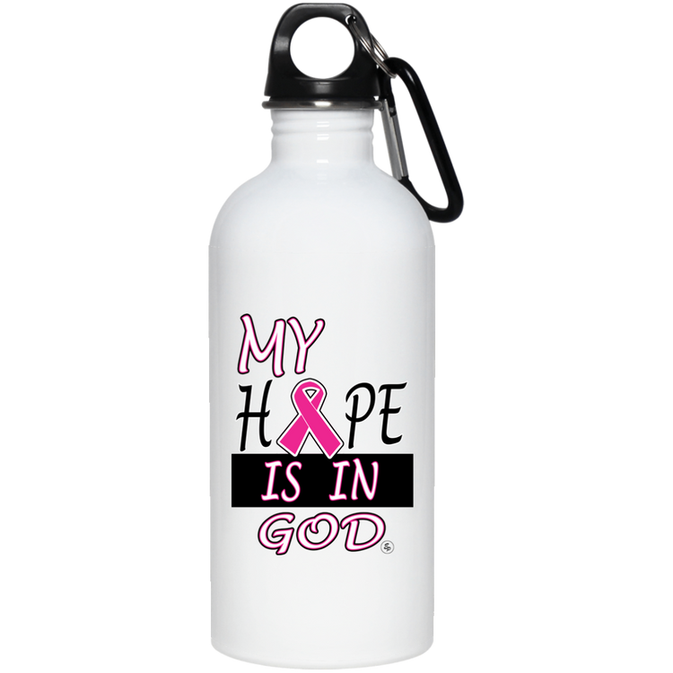 My Hope Is In God - 20 oz. Stainless Steel Water Bottle