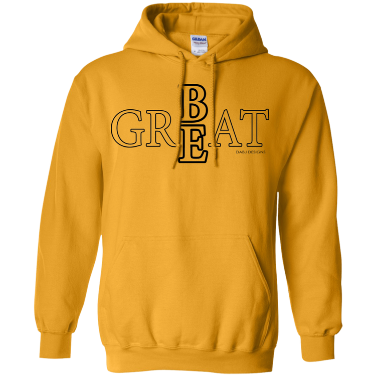 Be Great Men's / Women's Hoodie