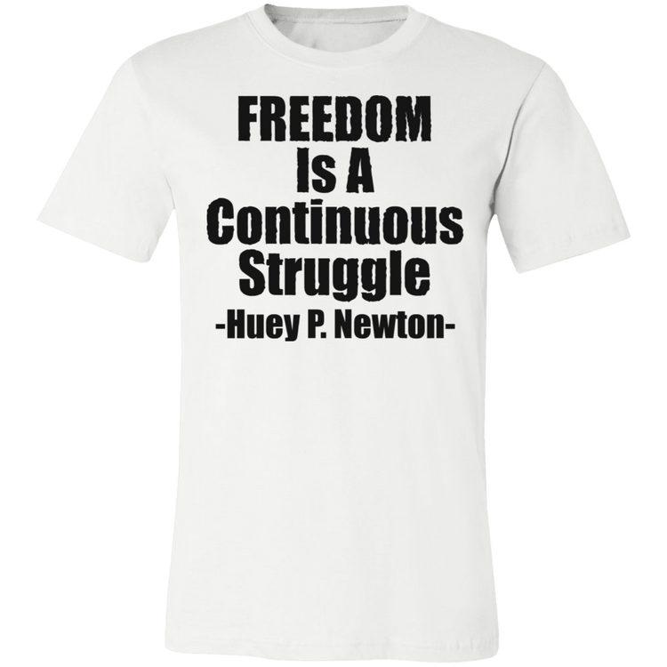 Freedom Is A Continuous Struggle - Black