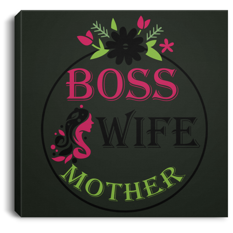 Boss-Wife-Mother - Square Canvas .75in Frame