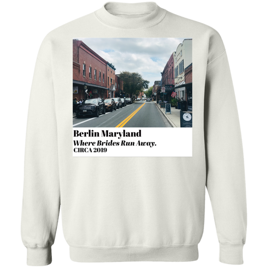 Berlin MD - Where Brides Run Away - Gildan Crewneck Pullover Sweatshirt