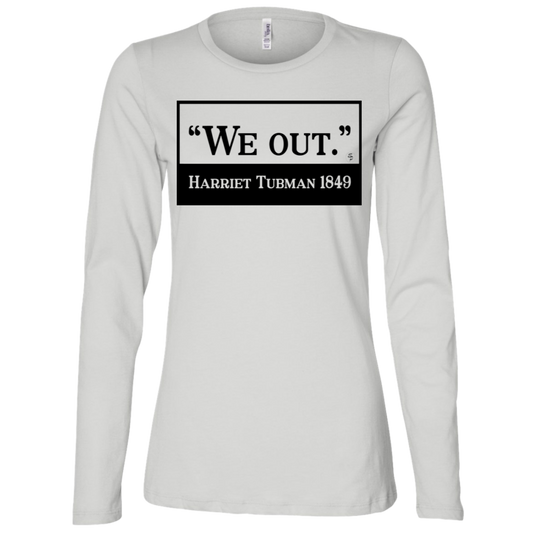 Tubman - We Out - Black - Fashion Fitted Women's Jersey LS Missy Fit