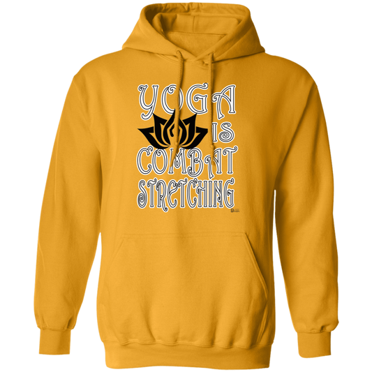 Womens - YOGA is Combat Stretching - Unisex Pullover Hoodie