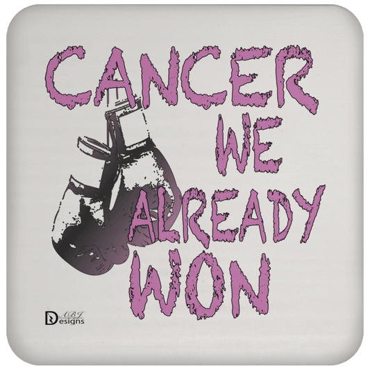 Cancer - We Already Won - Coaster