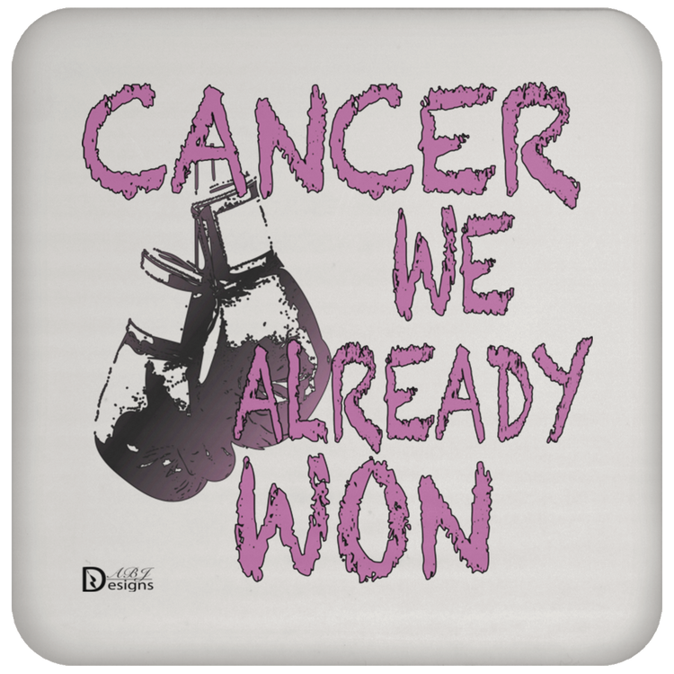 Cancer - We Already Won - Coaster