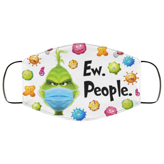 Grinch - Ew people - Face Mask