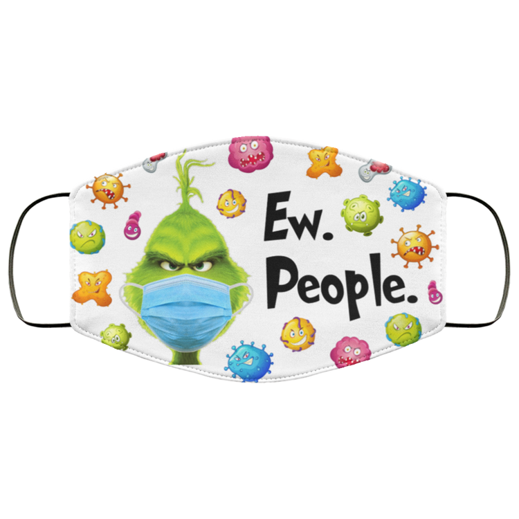 Grinch - Ew people - Face Mask