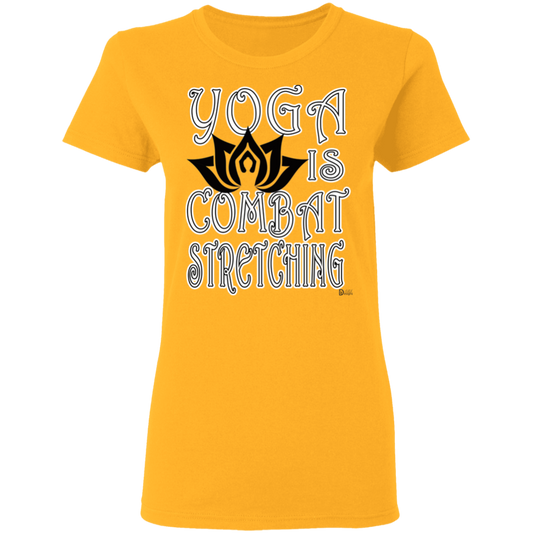 Womens - YOGA is Combat Stretching - Women's 5.3 oz. Tee