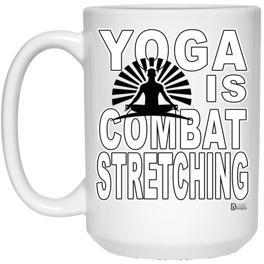 Mens - YOGA is Combat Stretching - 21504 15 oz. White Mug