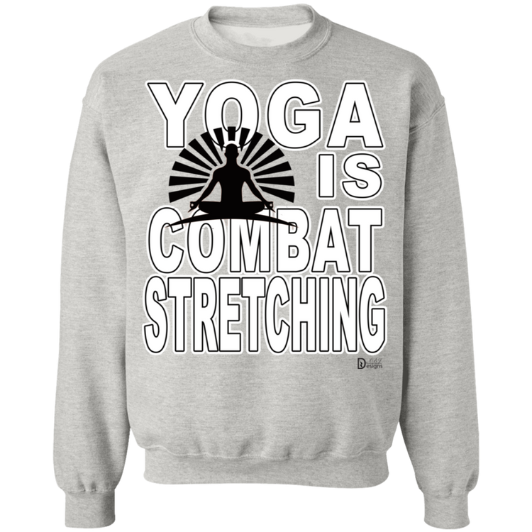 YOGA is Combat Stretching - Crewneck Pullover Sweatshirt