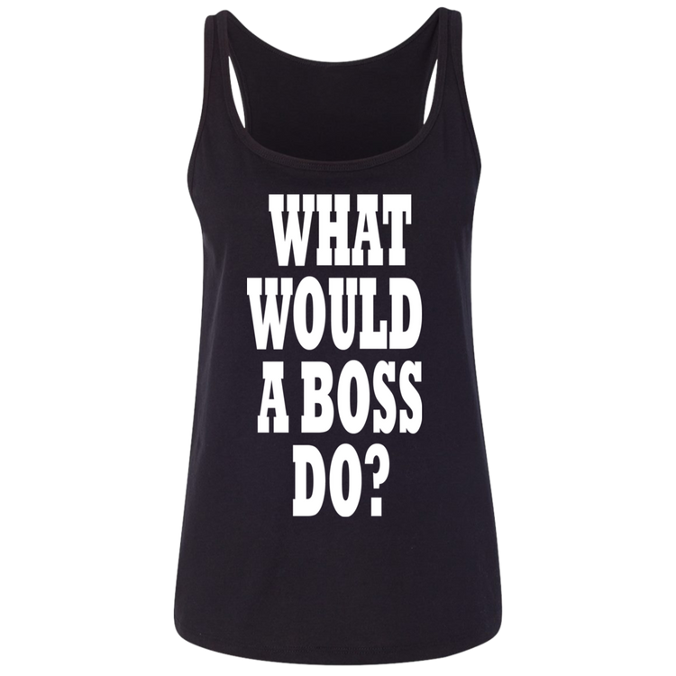 What Would A Boss Do White - Black Label - Women's Relaxed Tank