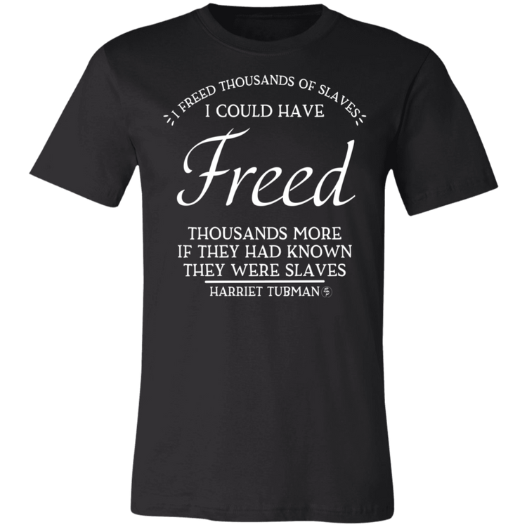 Tubman - I Could Have Freed More - White - Fashion Fitted Short-Sleeve T-Shirt