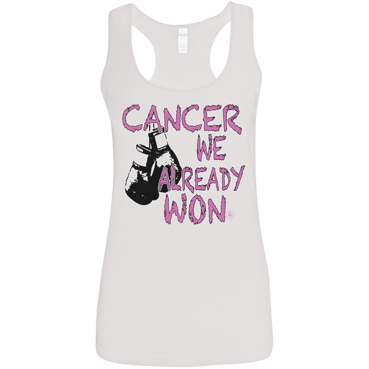 Cancer - We Already Won - Women's Softstyle Racerback Tank