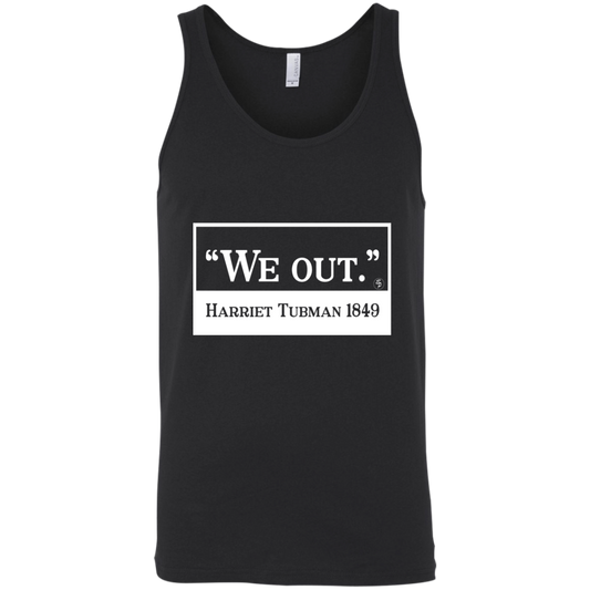 Tubman - We Out - White - Fashion Fitted Unisex Tank