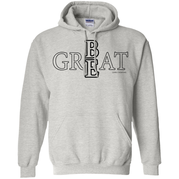 Be Great Men's / Women's Hoodie