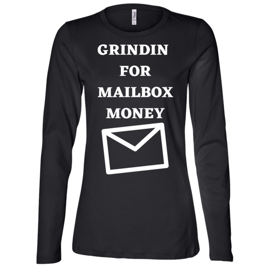 GRINDIN FOR MAILBOX MONEY - Women's LS Missy Fit T-Shirt