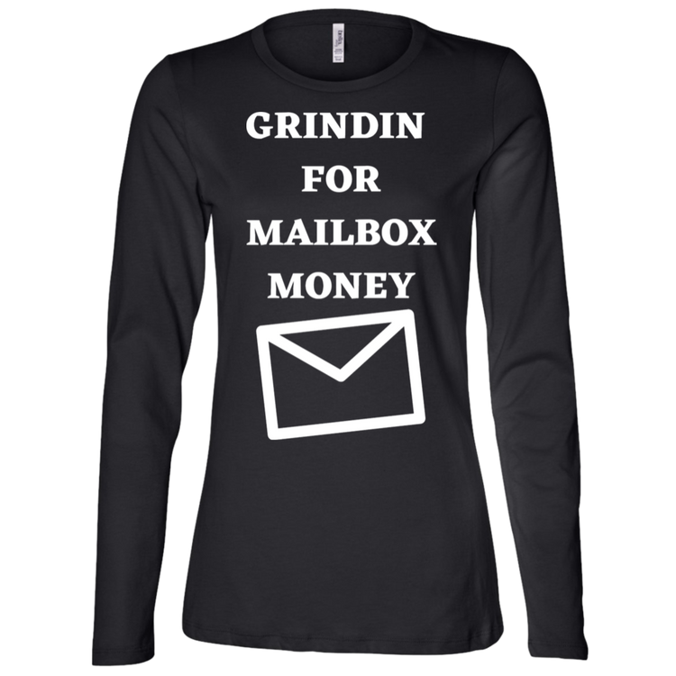 GRINDIN FOR MAILBOX MONEY - Women's LS Missy Fit T-Shirt