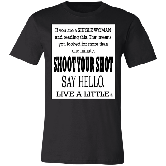 Woman Shoot Your Shot - Black Label Unisex T-Shirt