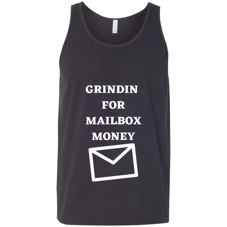 GRINDIN FOR MAILBOX MONEY - Unisex Tank