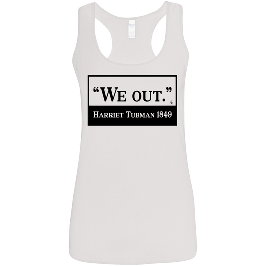 Tubman - We Out - Black - Women's Softstyle Racerback Tank