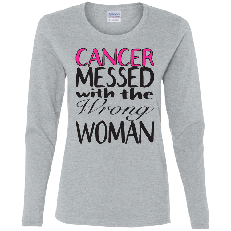 Breast Cancer Messed With The Wrong Woman - Women's LS Tee