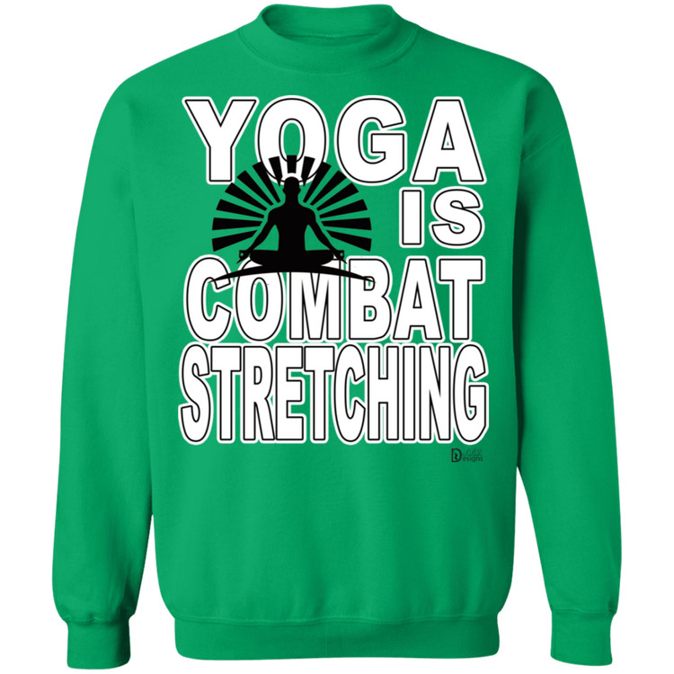 YOGA is Combat Stretching - Crewneck Pullover Sweatshirt