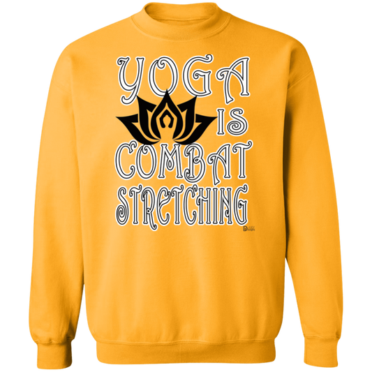 Womens - YOGA is Combat Stretching - Gildan Crewneck Pullover Sweatshirt