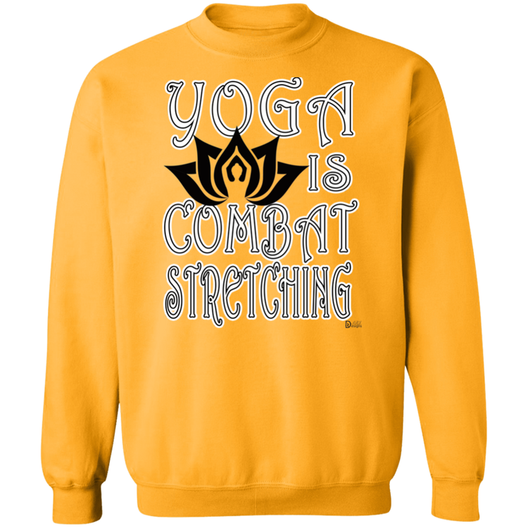 Womens - YOGA is Combat Stretching - Gildan Crewneck Pullover Sweatshirt