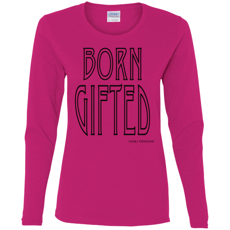 Born Gifted Women's LS Tee