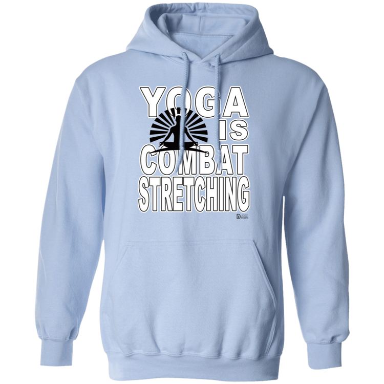 YOGA is Combat Stretching - Unisex Pullover Hoodie