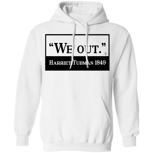 Tubman - We Out - Black - Unisex Pullover Hoodie