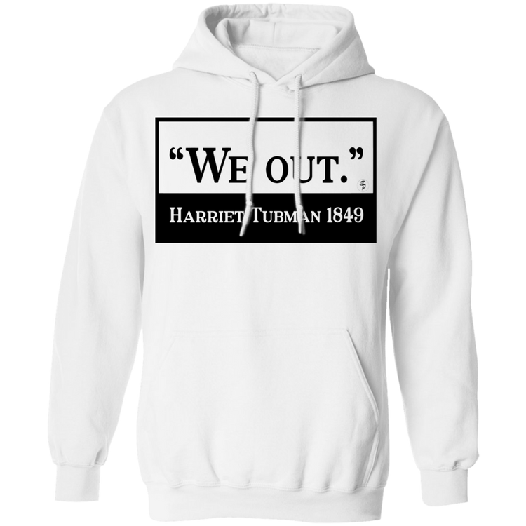 Tubman - We Out - Black - Unisex Pullover Hoodie