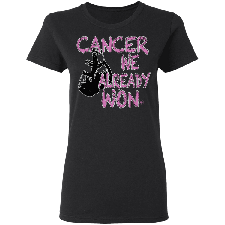 Cancer - We Already Won - Women's 5.3 oz. Tee