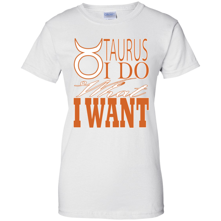 Taurus - I Do What I Want - Women's Tee