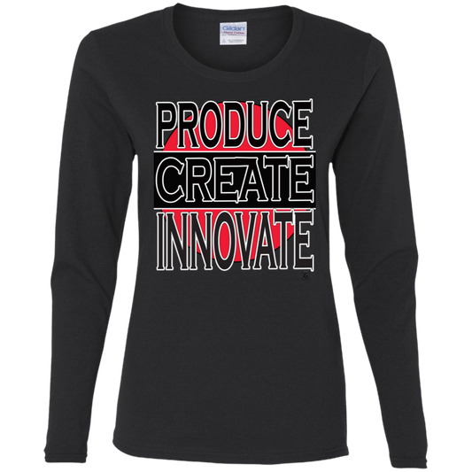 Produce - Create - Innovate - Women's LS Tee