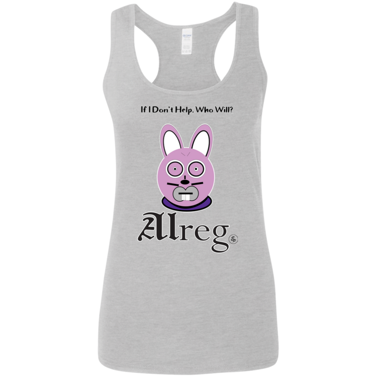 Alreg Adventures - Alreg Rabbit - If I dont help who will - Women's Softstyle Racerback Tank